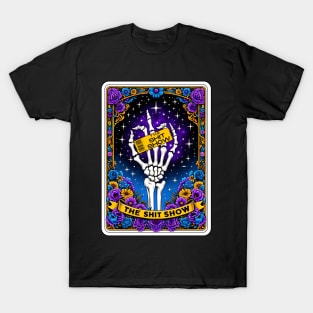 The shit show T-Shirt